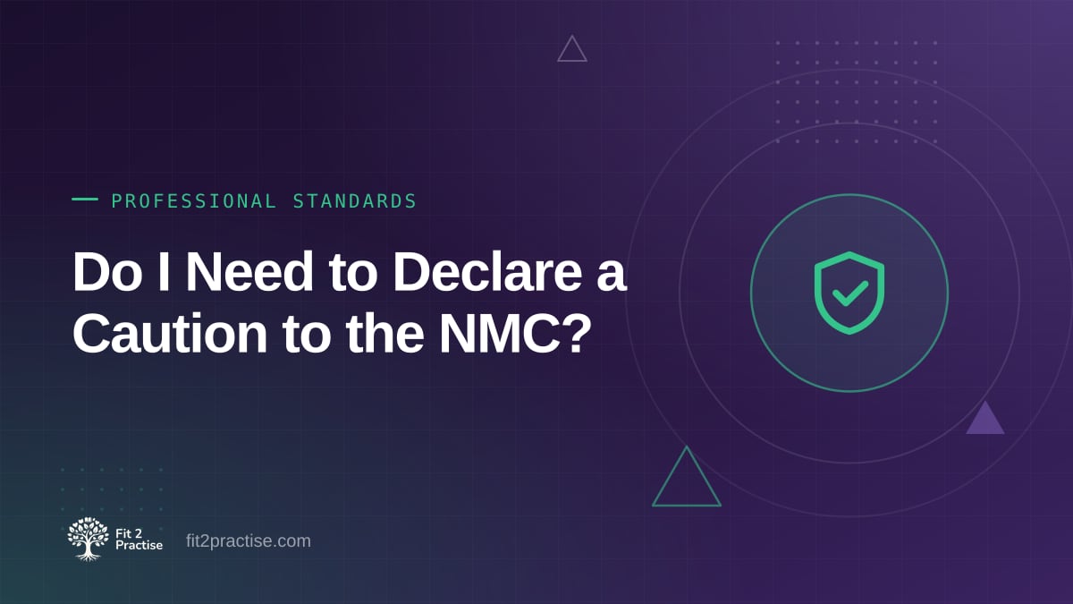 Fit 2 Practise graphic: declaring a police caution to the NMC